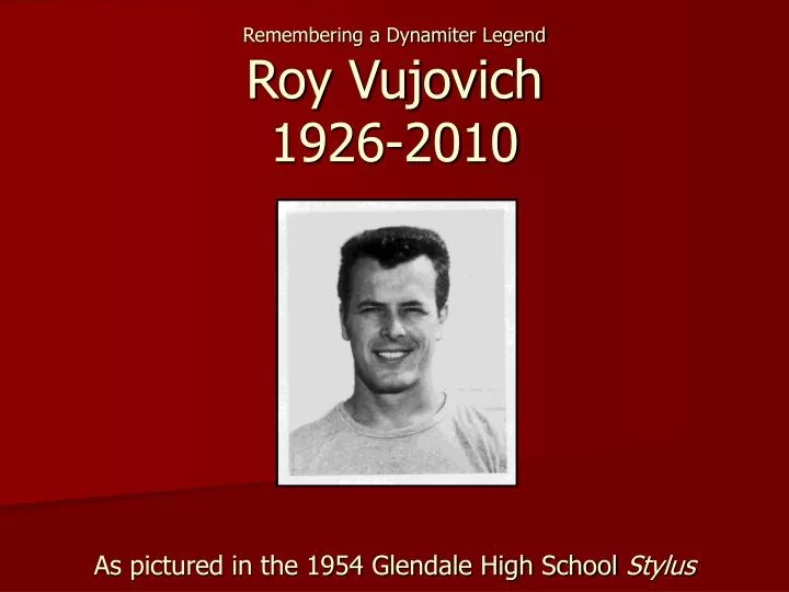 remembering a dynamiter legend roy vujovich 1926 2010