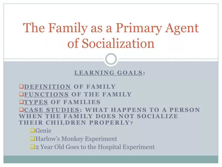 the family as a primary agent of socialization