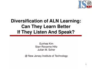 Diversification of ALN Learning: Can They Learn Better If They Listen And Speak?