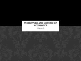 The nature and method of economics