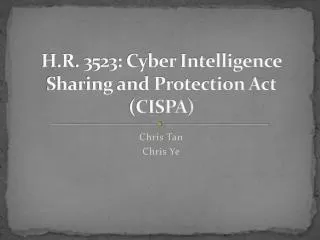 H.R. 3523: Cyber Intelligence Sharing and Protection Act (CISPA)