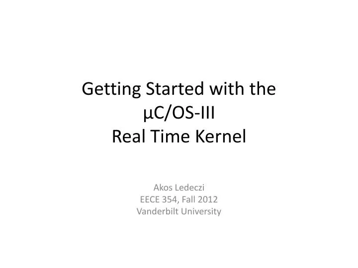 getting started with the c os iii real time kernel