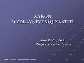 ZAKON O ZDRAVSTVENOJ ZA Š TITI