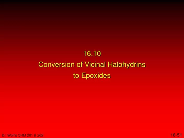 16 10 conversion of vicinal halohydrins to epoxides