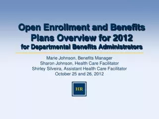 Open Enrollment and Benefits Plans Overview for 2012 for Departmental Benefits Administrators