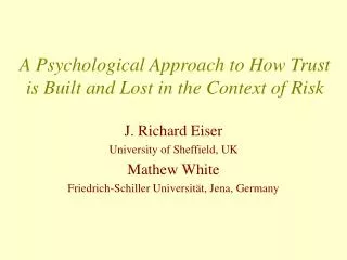 A Psychological Approach to How Trust is Built and Lost in the Context of Risk