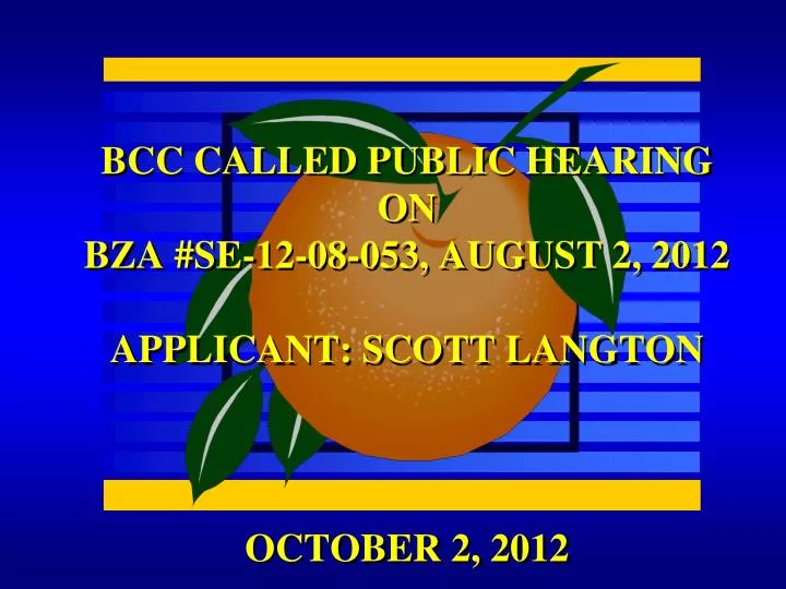 bcc called public hearing on bza se 12 08 053 august 2 2012 applicant scott langton
