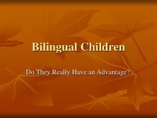 Bilingual Children