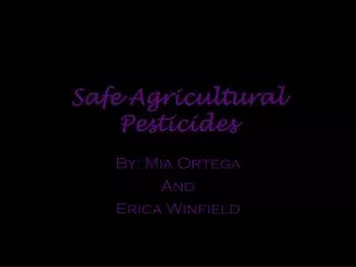 Safe Agricultural Pesticides