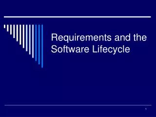 Requirements and the Software Lifecycle