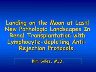 Kim Solez, M.D.