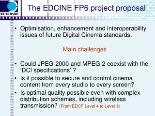 The EDCINE FP6 project proposal