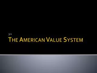 The American Value System