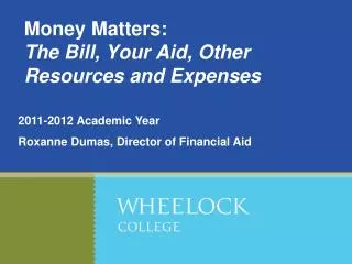 Money Matters: The Bill, Your Aid, Other Resources and Expenses
