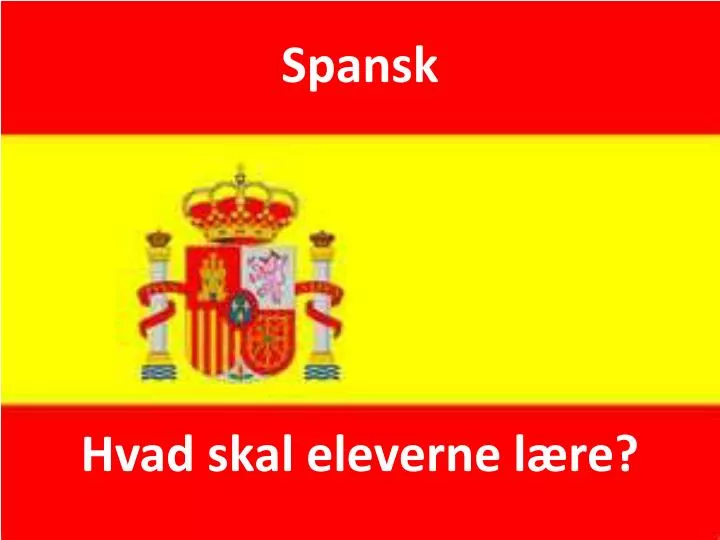 spansk hvad skal eleverne l re