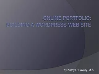 Online Portfolio: Building a Wordpress Web Site