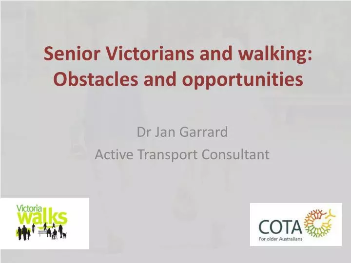 senior victorians and walking obstacles and opportunities