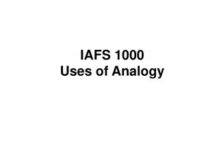 IAFS 1000 Uses of Analogy