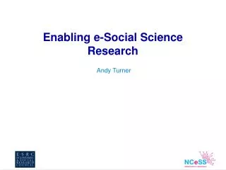 Enabling e-Social Science Research