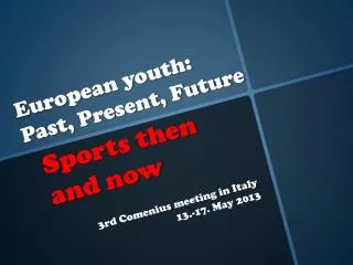 European youth: Past, Present, Future