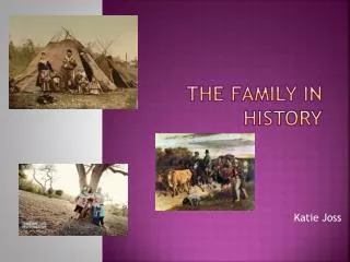 The Family in history
