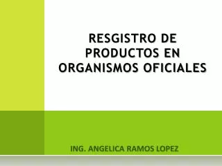 resgistro de productos en organismos oficiales