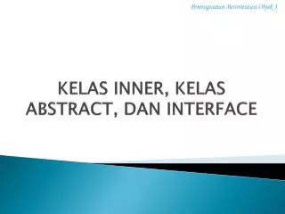 kelas inner kelas abstract dan interface