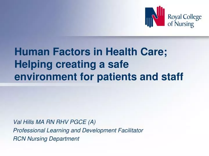 human factors in health care helping creating a safe environment for patients and staff