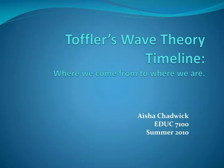toffler s wave theory timeline where we come from to where we are