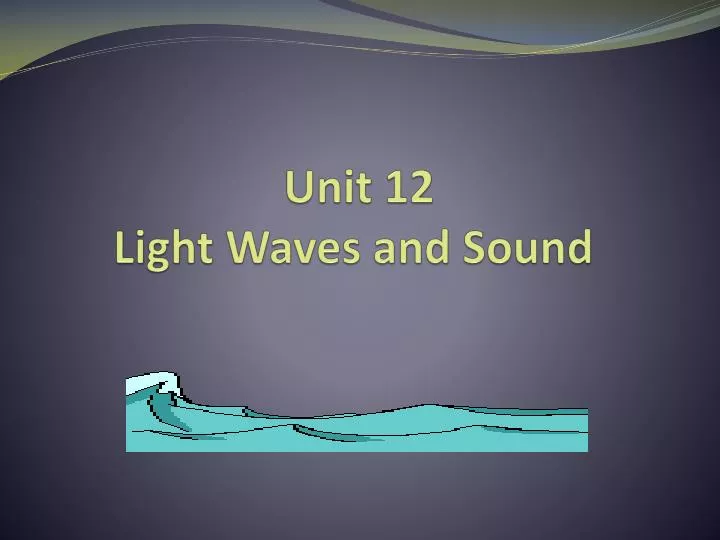 unit 12 light waves and sound