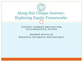 Along this Unique Journey: Exploring Equity Frameworks