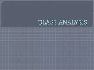GLASS ANALYSIS