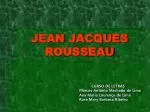 JEAN JACQUES ROUSSEAU - slide 1