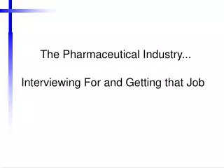 The Pharmaceutical Industry...