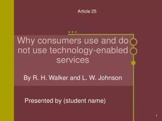 Why consumers use and do not use technology-enabled services
