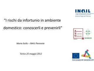 “I rischi da infortunio in ambiente domestico: conoscerli e prevenirli”