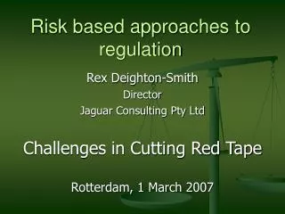 Risk based approaches to regulation