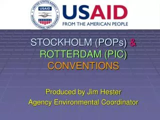 STOCKHOLM (POPs) &amp; ROTTERDAM (PIC) CONVENTIONS