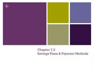 Chapter 7.2 Savings Plans &amp; Payment Methods