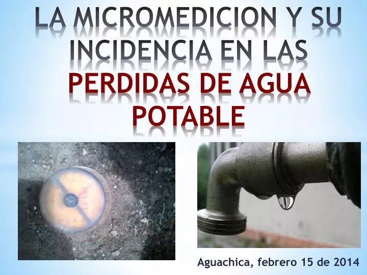 la micromedicion y su incidencia en las perdidas de agua potable