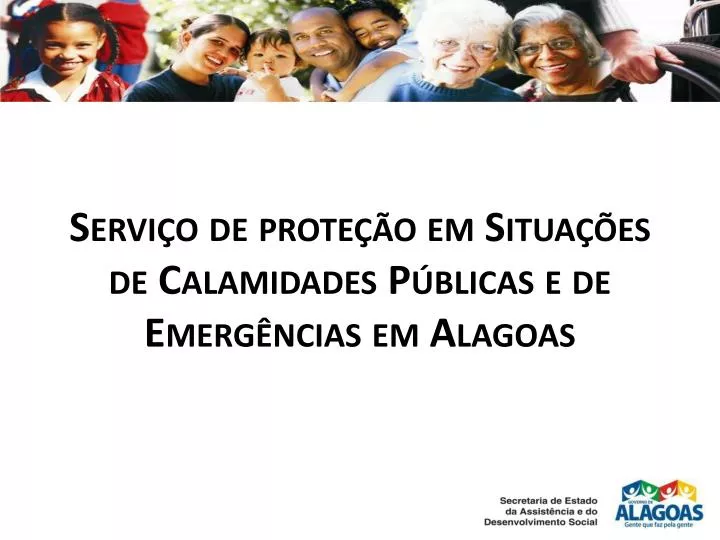 servi o de prote o em situa es de calamidades p blicas e de emerg ncias em alagoas