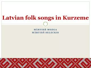 Latvian folk songs in Kurzeme