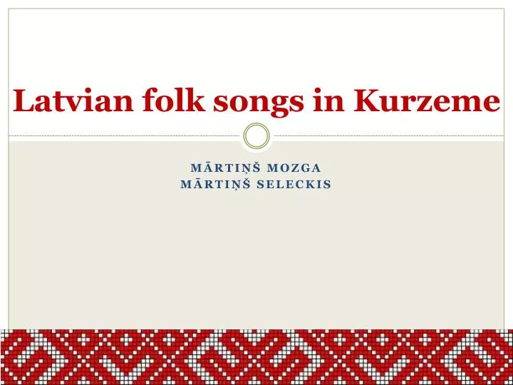 latvian folk songs in kurzeme