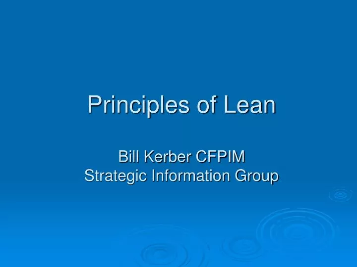 principles of lean bill kerber cfpim strategic information group