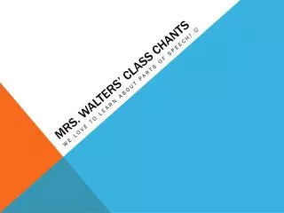 Mrs. Walters’ Class Chants