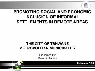 PROMOTING SOCIAL AND ECONOMIC INCLUSION OF INFORMAL SETTLEMENTS IN REMOTE AREAS