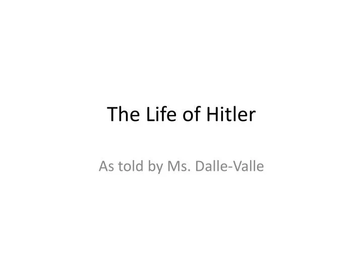 the life of hitler