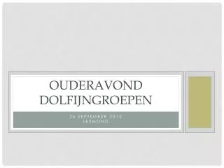 ouderavond dolfijngroepen