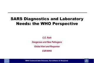 SARS Diagnostics and Laboratory Needs: the WHO Perspective
