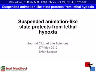 Suspended animation-like state protects from lethal hypoxia Journal Club of Life Sciences